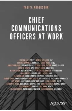 Chief Communications Officers at Work: Trusted Advisors That Build, Influence, and Protect Organizational Reputations