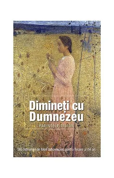 Dimineți cu Dumnezeu - Paperback brosat - stareț Trifon