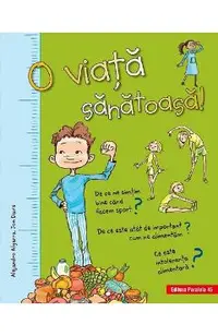O viata sanatoasa!