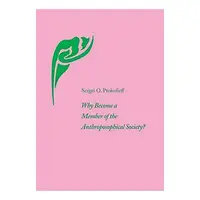 Why Become a Member of the Anthroposophical Society?