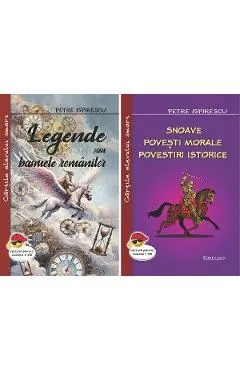 Pachet 2 carti: Legende sau basmele romanilor + Snoave. Povesti morale. Povestiri istorice