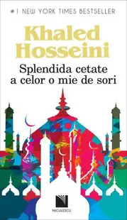 Splendida cetate a celor o mie de sori - Paperback brosat - Khaled Hosseini