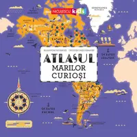 Atlasul Marilor Curioși - Paperback brosat - Alexandre Messager, L’Atelier Cartographik