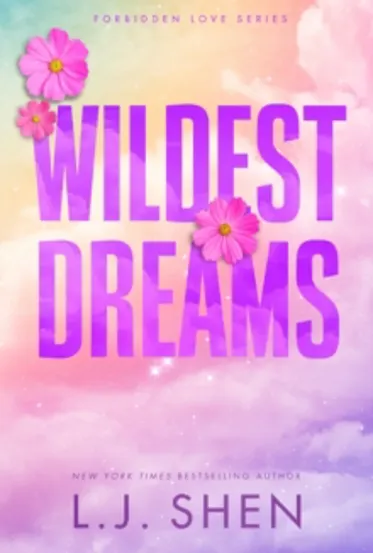 Wildest Dreams : the must-read enemies to lovers brother's best friend romance that’s intense spicy and addictive from the co-author of MY DARK ROMEO