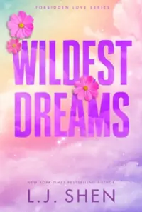 Wildest Dreams : the must-read enemies to lovers brother's best friend romance that’s intense spicy and addictive from the co-author of MY DARK ROMEO