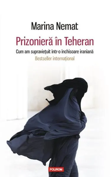 Prizonieră în Teheran - Paperback brosat - Marina Nemat