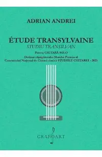 Etude Transylvaine. Studiu transilvan pentru chitara solo