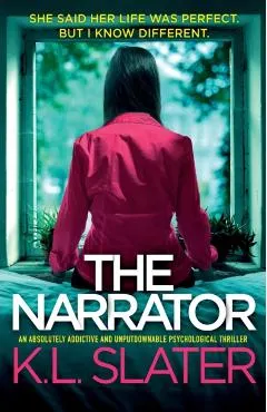 The Narrator: An absolutely addictive and unputdownable psychological thriller