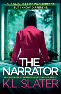 The Narrator: An absolutely addictive and unputdownable psychological thriller
