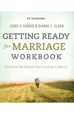 Getting Ready for Marriage Workbook: Knowing the Person You're Going to Marry