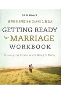 Getting Ready for Marriage Workbook: Knowing the Person You're Going to Marry