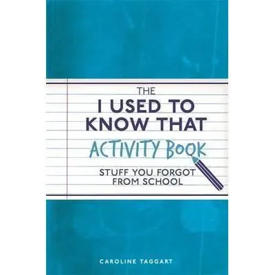 The I Used to Know That Activity Book