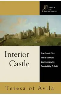 Interior Castle: The Classic Text with a Spiritual Commentary