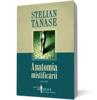 Anatomia mistificării 1944-1989