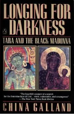 Longing for Darkness: Tara and the Black Madonna