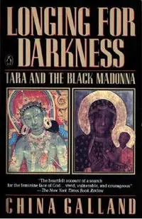 Longing for Darkness: Tara and the Black Madonna