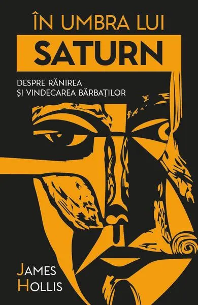 În umbra lui Saturn - Paperback brosat - James Hollis