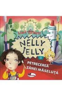 Nelly Jelly si petrecerea Zanei Maseluta