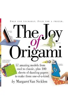 The Joy of Origami [With 100 Sheets of Origami Paper]