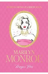 Words from a Fashion Icon: Marilyn Monroe
