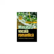 Miniatura vocala romantica. Interferente, limbaj si comunicare