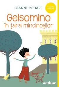 Gelsomino în țara mincinoșilor - Paperback brosat - Gianni Rodari