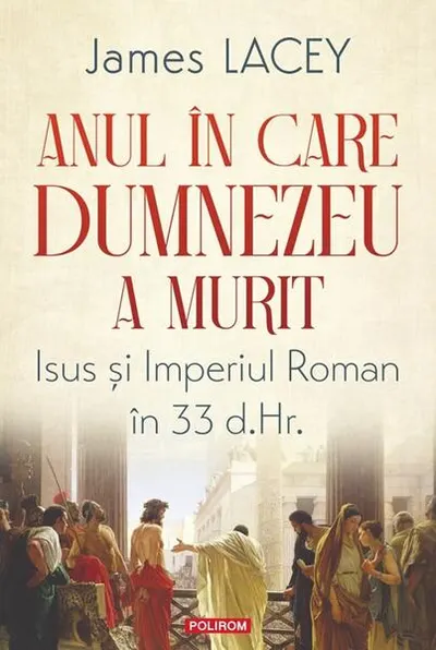 Anul în care Dumnezeu a murit - Paperback brosat - James Lacey
