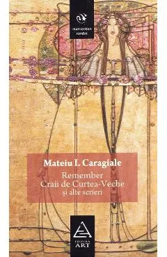 Remember. Craii de Curtea-Veche si alte scrieri
