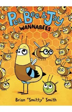Pea, Bee, & Jay #2: Wannabees