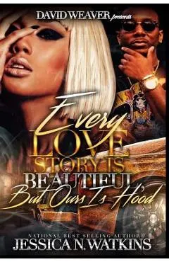 Every Love Story Is Beautiful, But Ours Is Hood