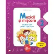 Muzica si miscare. Caiet de lucru pentru clasa a 2-a