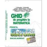 BACALAUREAT Ghid de pregatire la Matematica, profil Stiinte ale naturii