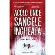 Acolo unde sangele ingheata