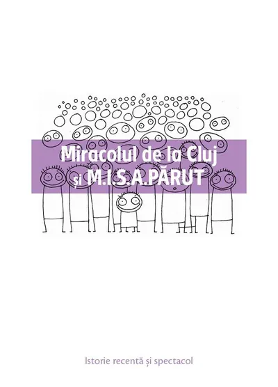 Miracolul de la Cluj si M.I.S.A.PARUT