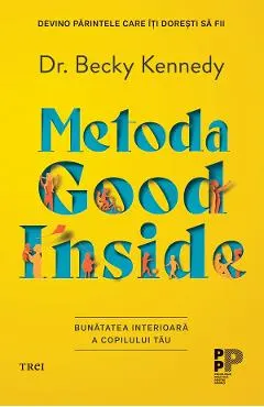 eBook Metoda Good Inside. Bunatatea interioara a copilului tau