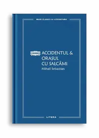 Accidentul &amp; Orasul cu salcami (vol. 63)