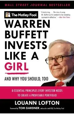 Warren Buffett Invests Like a Girl: And Why You Should, Too