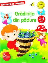 Desenez si colorez. Gradinita din padure 3-4 ani