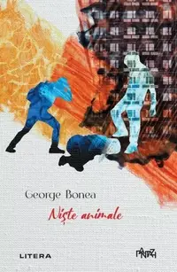 Niște animale - Paperback brosat - George Bonea