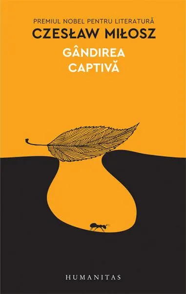 Gândirea captivă - Paperback brosat - Miłosz Czesław