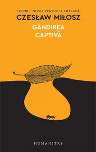 Gândirea captivă - Paperback brosat - Miłosz Czesław