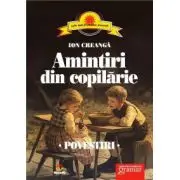 Amintiri din copilarie. Povestiri