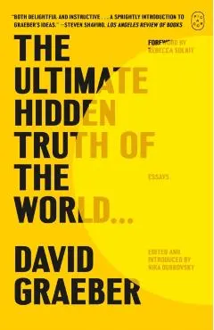 The Ultimate Hidden Truth of the World . . .: Essays