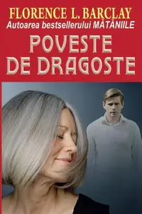 Poveste de dragoste - Paperback brosat - Florence L. Barclay