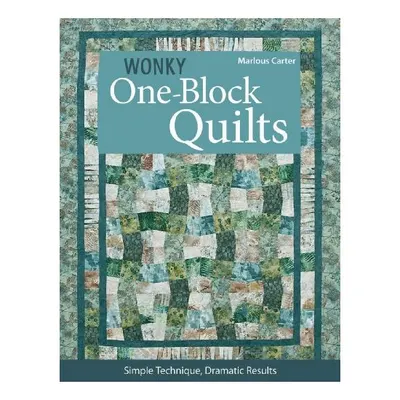 Wonky one-block quilts