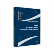 Studii de drept privat. Pledoarii pentru reforma Codului Civil