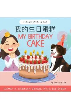 My Birthday Cake - Written in Traditional Chinese, Pinyin, and English