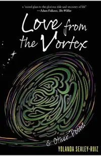 Love from the Vortex & Other Poems