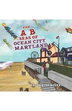 The A B Seas of Ocean City, Maryland