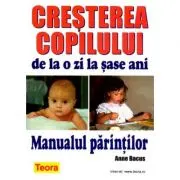 Cresterea copilului de la o zi la sase ani